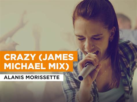 Crazy (James Michael Mix) .